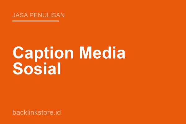Caption Media Sosial (20 Caption)